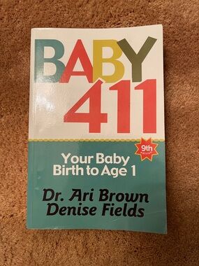 Baby 411: Your Baby Birth to Age 1 - Multicolor Cover